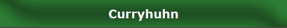 Curryhuhn